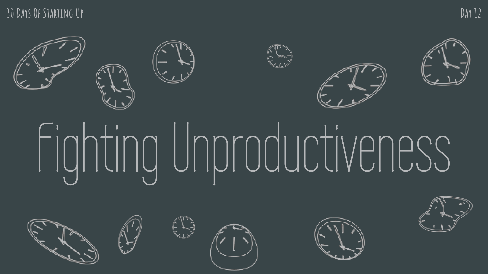 Fighting Unproductiveness