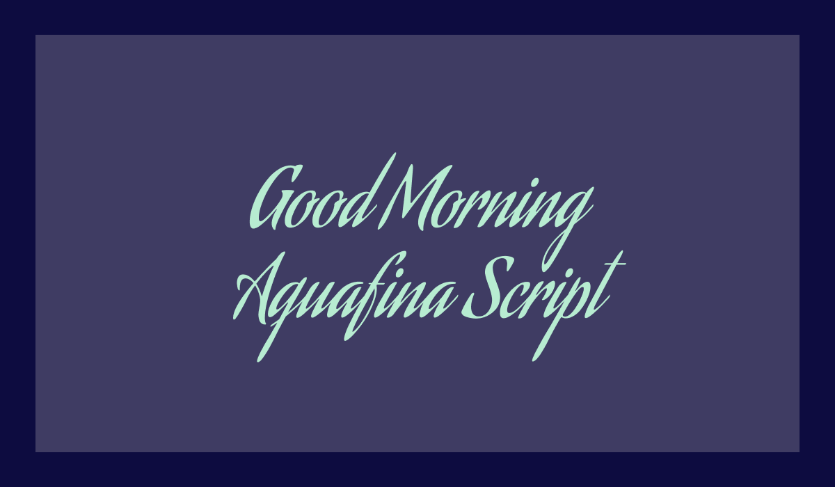 How to Use Aguafina Script for Stunning Semi-Formal Elegance in Your Designs