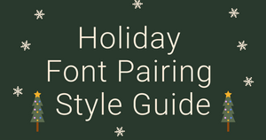 Holiday Font Pairing Style Guide For Your Marketing Design